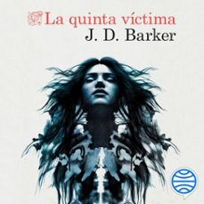 la quinta víctima (audiolibro)-j.d. barker-9788423356485