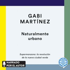 naturalmente urbano (audiolibro)-gabi martinez-9788423360185