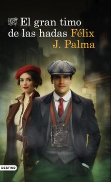 el gran timo de las hadas (ebook)-felix j. palma-9788423365685