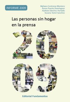 las personas sin hogar en la prensa: informe 2009-barbara contreras montero-aurea puerto dominguez-9788424512385
