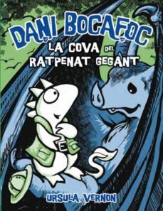 dani bocafoc: la cova del ratpenat gegant-ursula vernon-9788424635985