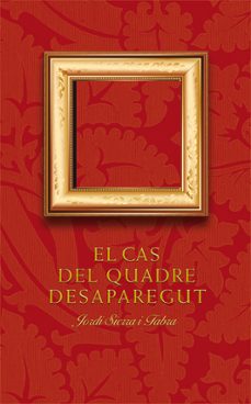 el cas del quadre desaparegut-jordi sierra i fabra-9788424646585