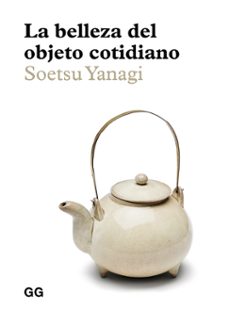 la belleza del objeto cotidiano-soetsu yanagi-9788425232985