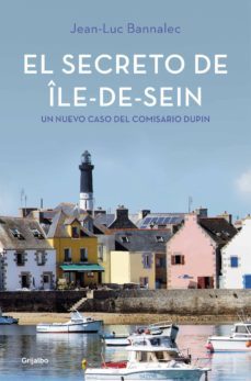 el secreto de île-de-sein (comisario dupin 5) (ebook)-jean luc bannalec-9788425355585