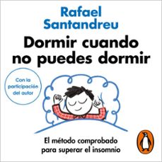 dormir cuando no puedes dormir-rafael santandreu-9788425376085