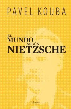 el mundo segun nietzsche-pavel kouba-9788425425585