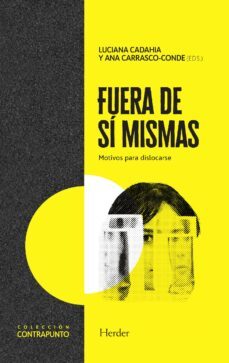 fuera de sí mismas (ebook)-ana carrasco conde-luciana cadahia-9788425443985