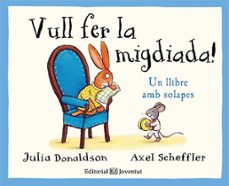 vull fer la migdiada!-julia donaldson-9788426143785