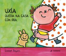 uxia queda na casa con iria-liesbet slegers-9788426354785