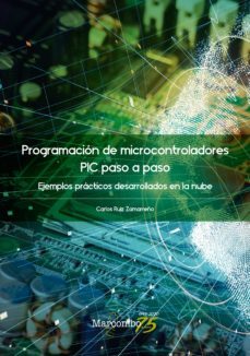 programacion de microcontroladores paso a paso (ebook)-carlos ruiz zamarreño-9788426732385