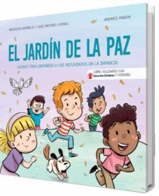el jardin de la paz (libro solidario con save the children y uncrania)-mercedes bermejo-jose antonio luengo-9788426734785