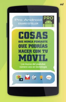 cosas que nunca pensaste que podrias hacer con tu movil (ebook)-eduard esteller-9788427041707
