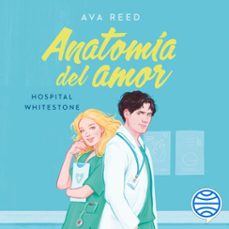 anatomia del amor (serie hospital whitestone 1) (audiolibro)-ava reed-9788427054585