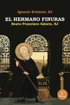 el hermano finuras beato francisco garate-ignacio echaniz-9788427118485