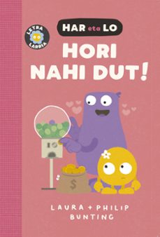 hori nahi dut!-laura bunting-philip bunting-9788427150485