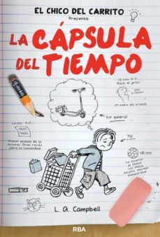 el chico del carrito presenta: la capsula del tiempo-l. campbell-9788427203785