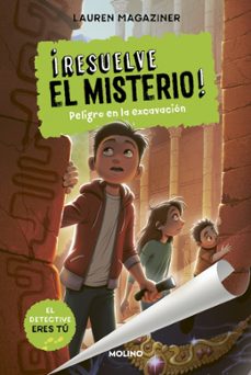 ¡resuelve el misterio! 4 - peligro en la excavación (ebook)-lauren magaziner-9788427227613