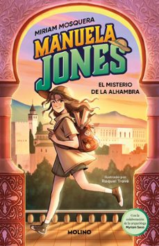 manuela jones 1 - el misterio de la alhambra-miriam mosquera-9788427225985