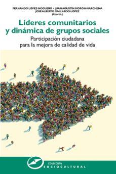 lideres comunitarios y dinamica de grupos sociales (ebook)-fernando lópeznoguero-juan agustín morónmarchena-9788427732285
