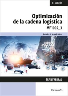 mf1005_3 optimización de la cadena logística (3ª ed.)-mercedes de la arada juarez-9788428363785