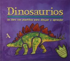 dinosaurios: un libro con plantillas para aprender y dibujar-9788428534185