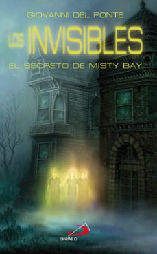 los invisibles: el secreto de misty bay-giovanni del ponte-9788428538985