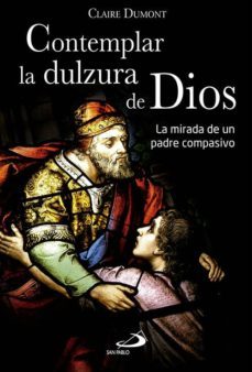 contemplar la dulzura de dios-clairet dumont-9788428548885
