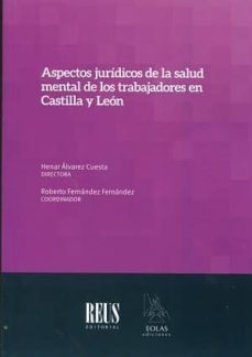 aspectos juridicos de la salud mental de los trabajadores en castilla leon-9788429019285
