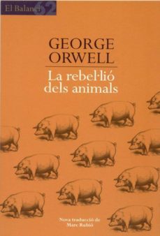 la rebel·lió dels animals-george orwell-9788429764185