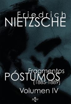 fragmentos postumos: volumen iv (1885-1889) (2ª ed.)-friedrich nietzsche-diego sanchez meca-9788430946785