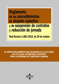 reglamento de los procedimientos de despido colectivo y de suspen sion de contratos y reduccion de jornada-9788430957385