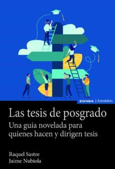 las tesis de posgrado. una guia novelada para quienes hacen y dir igen tesis-9788431333485