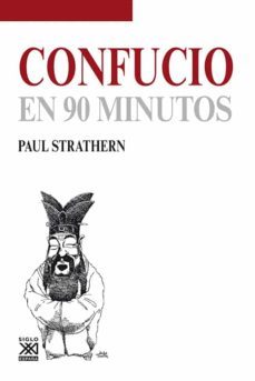 confucio en 90 minutos-paul strathern-9788432316685