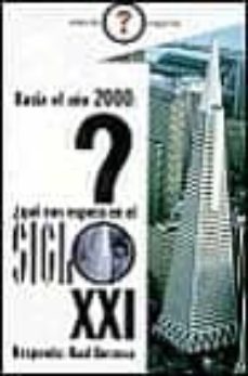 hacia el año 2000: ¿ que nos espera en el siglo xxi ?-raul berzosa-9788433013385