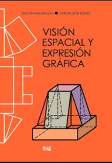 vision espacial y expresion grafica-carlos leon robles-9788433859785