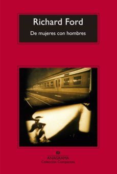 de mujeres con hombres-richard ford-9788433936585