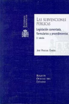 subvenciones publicas: legislacion comentada, formularios y proce dimientos (incluye cd-r) (2ª ed.)-9788434018785