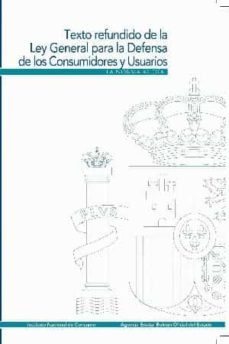 texto refundido de la ley general para la defensa de los consumid ores y usuarios y otras leyes complementarias-9788434019485