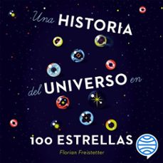 una historia del universo en 100 estrellas (audiolibro)-florian freistetter-9788434433885