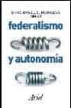 federalismo y autonomia-enric argullol murgadas-9788434444485