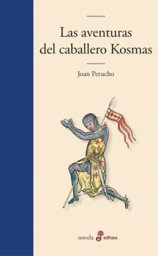 las aventuras del caballero kosmas (ebook)-joan perucho-9788435047685