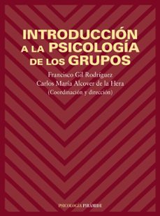 introduccion a la psicologia de los grupos-francisco gil rodriguez-9788436812985