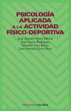 psicologia aplicada a la actividad fisico deportiva-juan antonio mora merida-jose garcia rodriguez-9788436814385