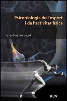 psicobiologia de l esport i de l activitat fisica-ferran suay i lerma-9788437068985