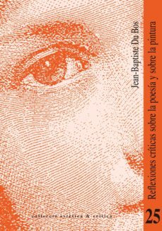 reflexiones criticas sobre la poesia y sobre la pintura (ebook)-jean baptiste du bos-9788437087085