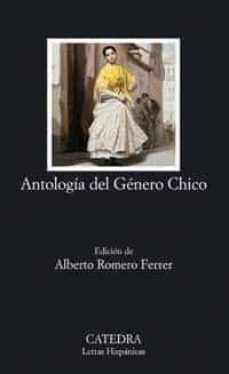 antologia del genero chico-alberto romero ferrer-9788437622385