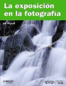 (pe) la exposicion en la fotografia-jeff wignall-9788441528185
