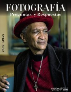 fotografia: preguntas y repuestas (photoclub)-zack arias-9788441535985