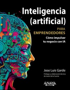 inteligencia (artificial) para emprendedores (titulos especiales)-jose luis garde sanchez-9788441549685