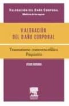 valoracion del daño corporal: medicina de los seguros: traumatism o craneoencefalico. pisquiatria-9788445819685